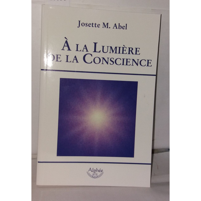 A la Lumière de la Conscience
