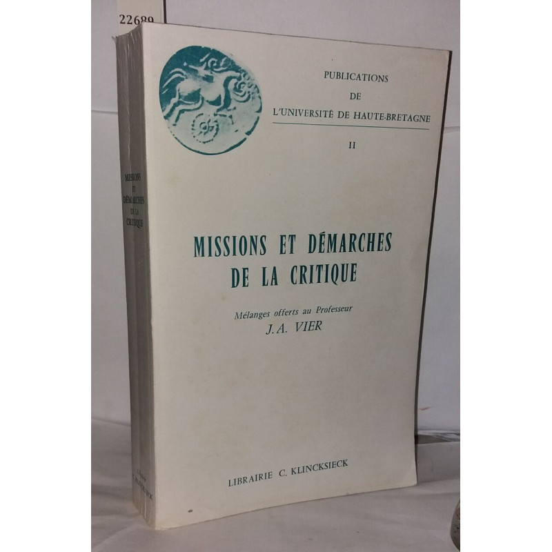 Missions et démarches de la critique - mélanges offerts au...