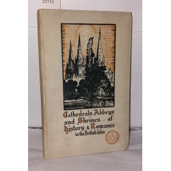 Cathedrals Abbeys ans Shrines of history et Romance in the British...