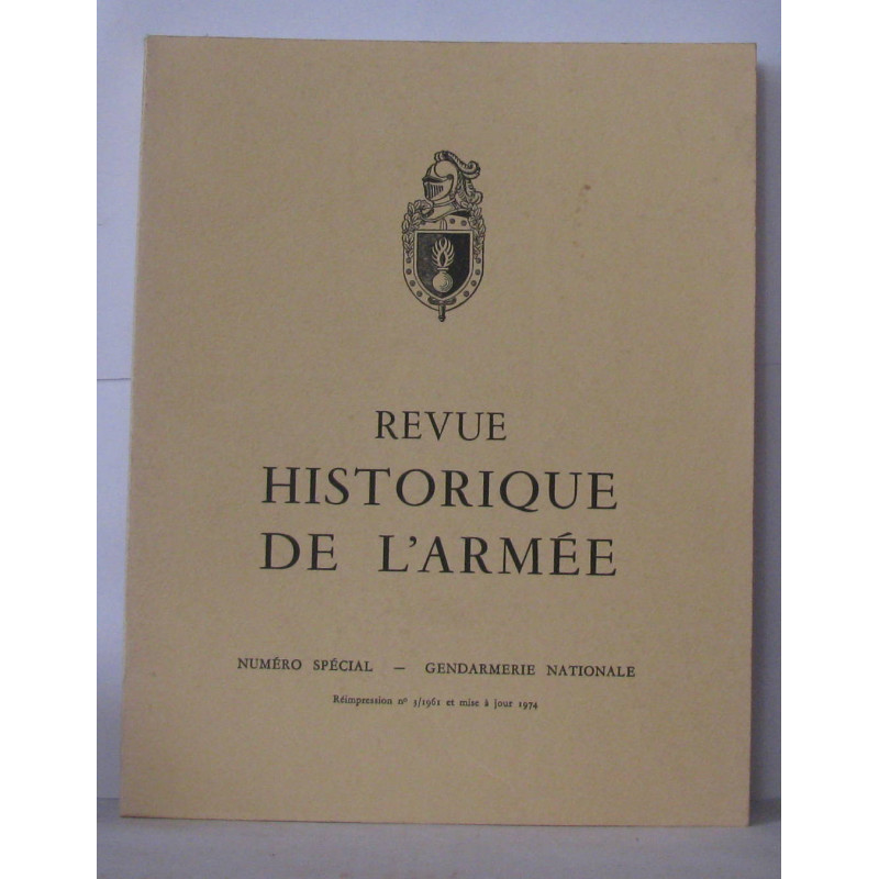 Revue historique de l'armée numéro spécial - Gemdarmerie nationale