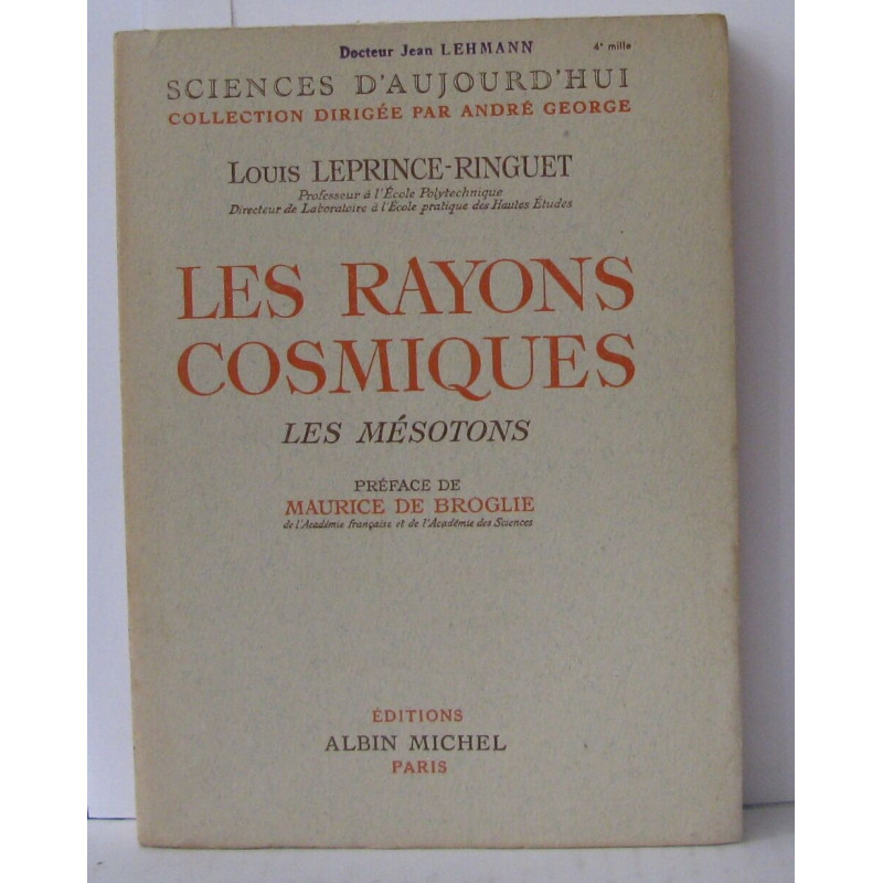 Les rayons cosmiques les mésotons préface de Maurice de Broglie