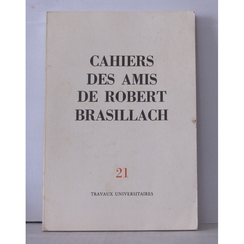 Cahiers des amis de robert Brasillach N° 21