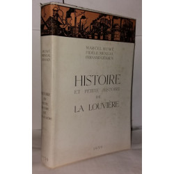 Histoire et petite histoire de la louvière