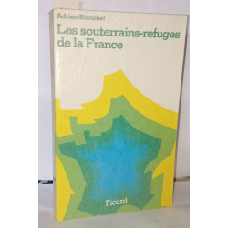 Les souterrains-refuges de la France
