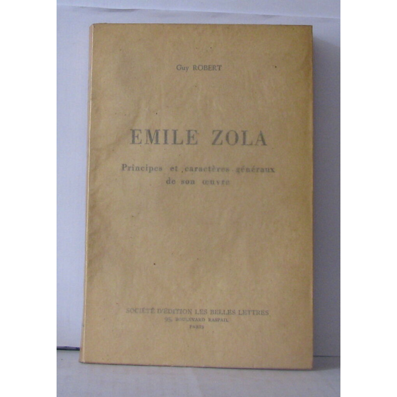 Émile zola principes et caractères généraux de son oeuvre