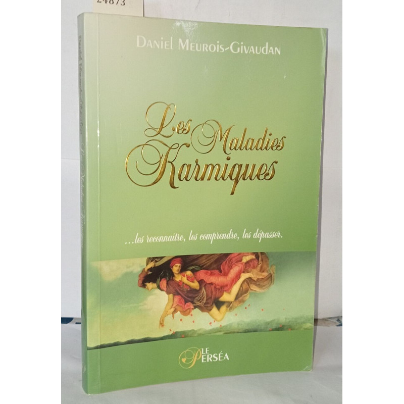 Les Maladies Karmiques- ... Les Reconnaitre Les Comprendre Les...