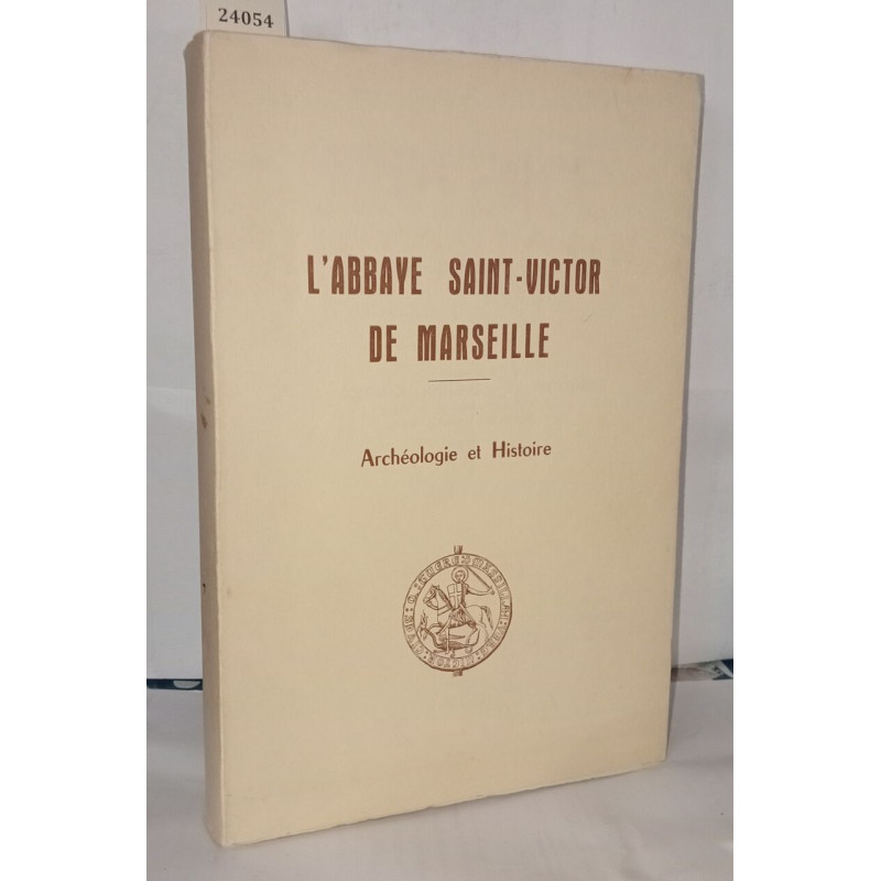 Provence historique Fascicule 65 , L'abbaye Saint-Victor de...