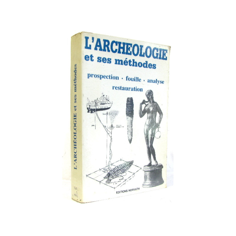 L'archéologie et ses méthodes