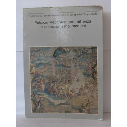 Palazzo vecchio: committenza e collezionismo medicei