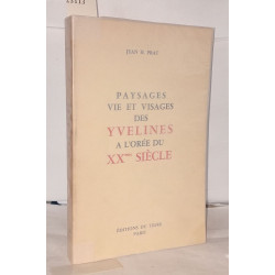 Paysages vie et visages des yvelines a l'orée du XXème siècle