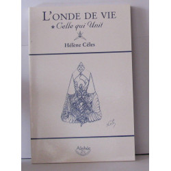 L'onde de vie : Celle qui unit