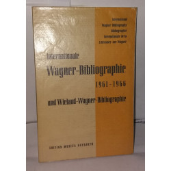 Internationale Wagner-Bibliographie 1961-1966 und...