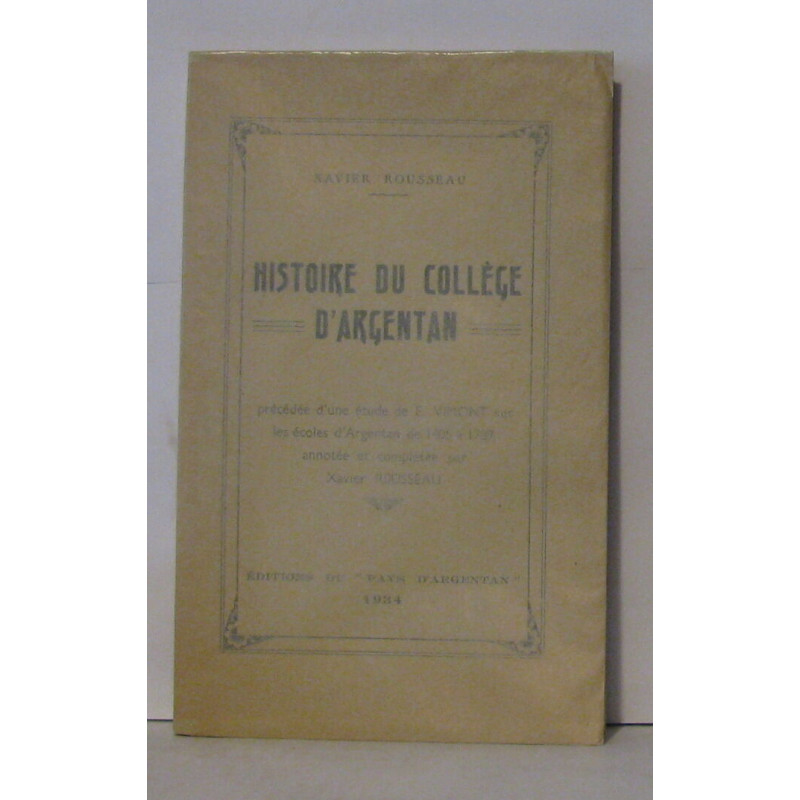 Histoire du collège d'argentan - Précédée d'une étude de E. Vimont...