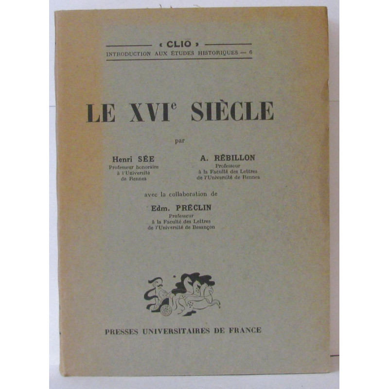 Clio Introduction Aux Etudes Historiques : Le XVIe Siècle