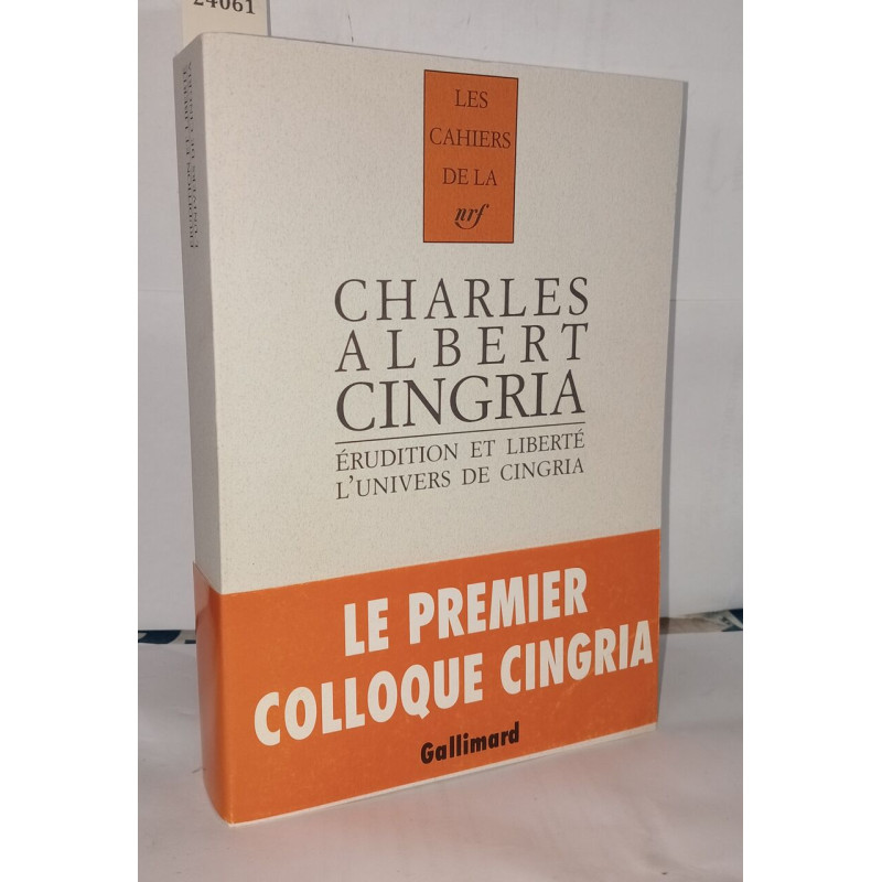 Érudition et liberté: L'univers de Charles-Albert Cingria