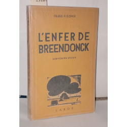 L'enfer de Breendonck souvenirs vécus