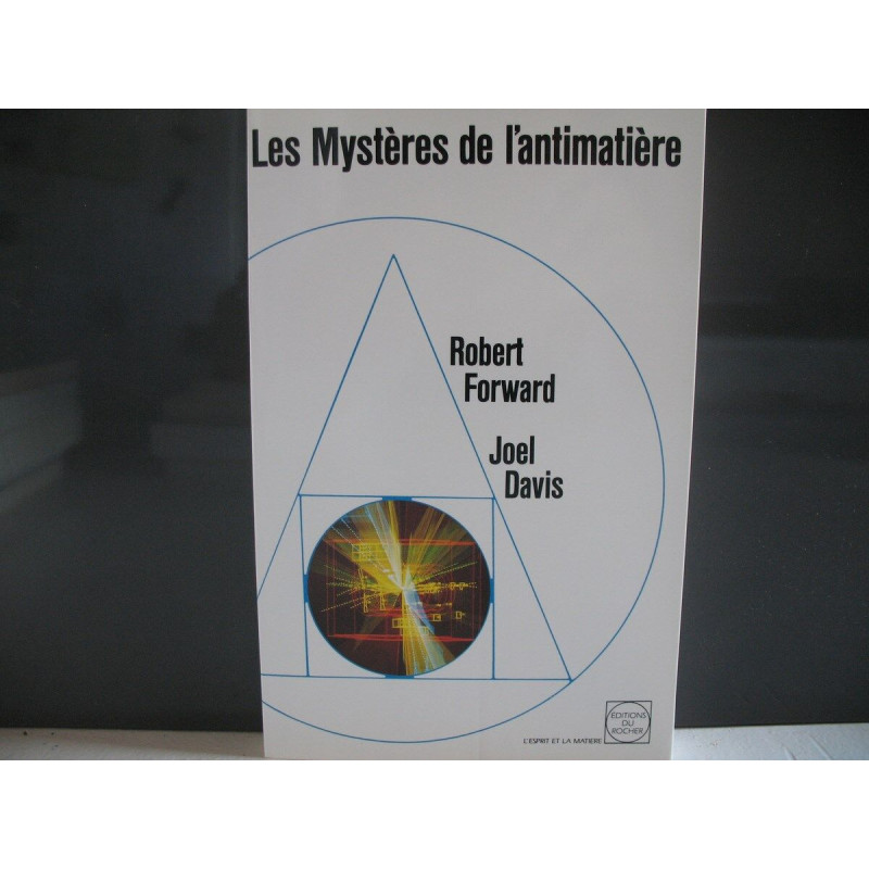 Les Mystères de l'Antimatière
