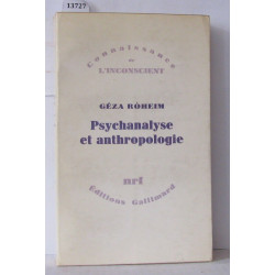 Psychanalyse et anthropologie. Culture personnalité inconscience
