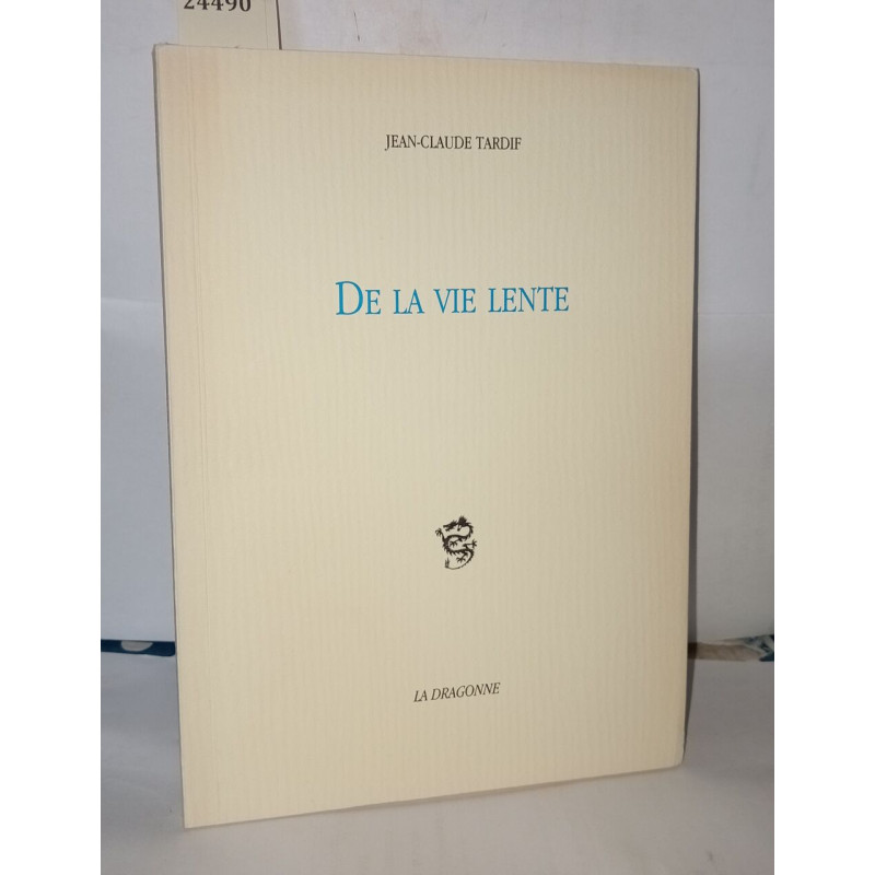 De la vie lente