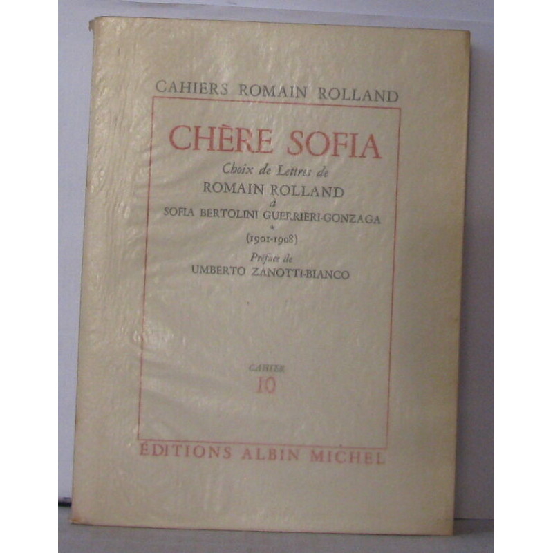 Cahiers Romain Rolland N° 10 Chère Sofia Choix de lettres de...