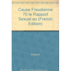 La cause freudienne numéro 70 Le rappport sexuel au XXIe siècle