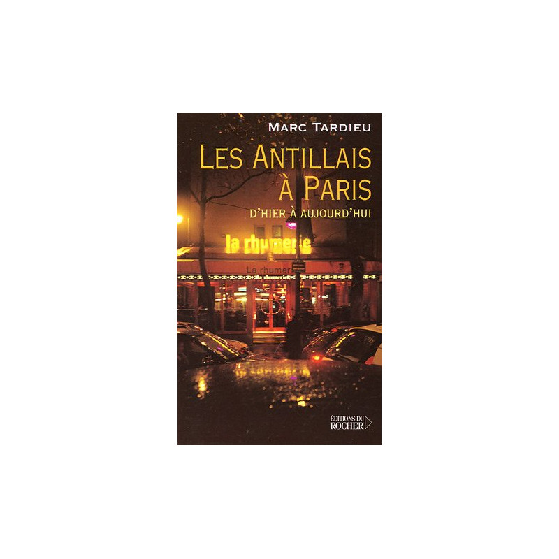 Les Antillais à Paris : D'hier à aujourd'hui