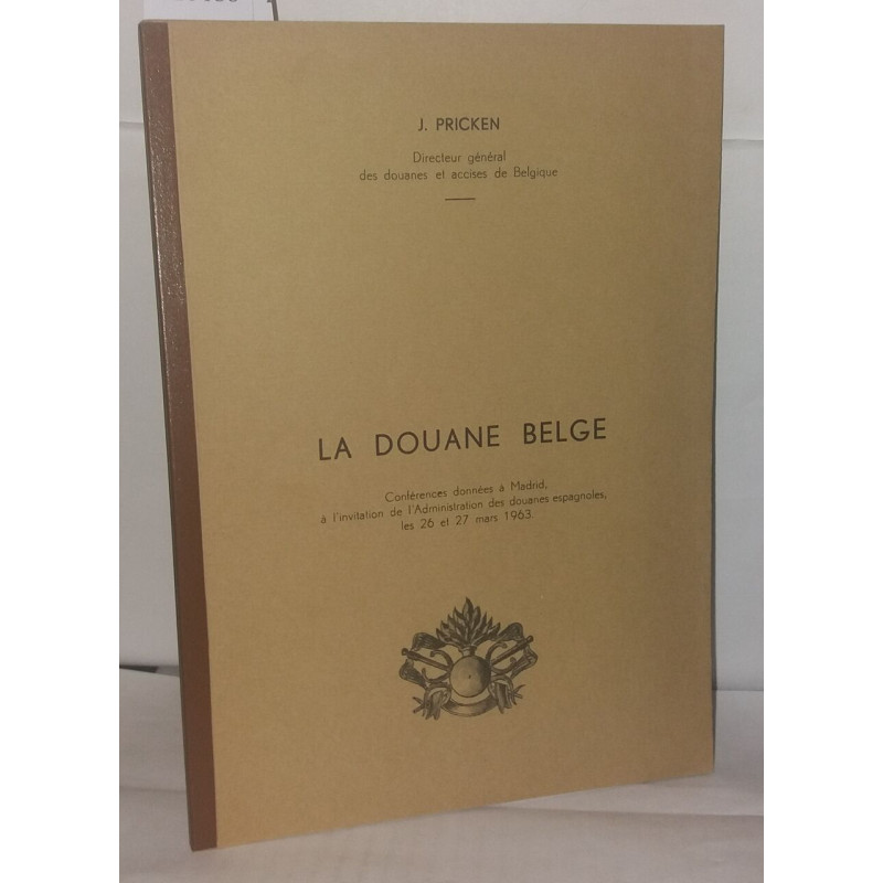 La douane Belge conférences données a Madrid a l'invitation de...
