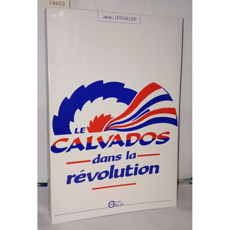 Calvados dans la revolution (le)