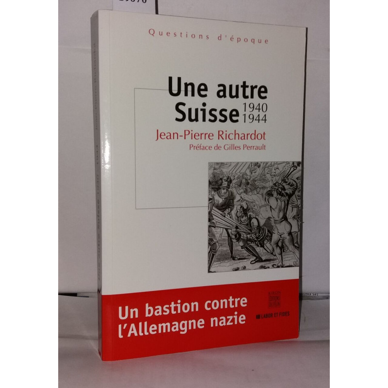 Une autre Suisse 1940-1944