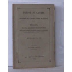 Trésor du carmel ou souvenirs de l'ancien Carmel de France -...