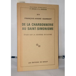De la charbonnerie au saint-Simonisme étude sur la jeunesse de Buchez