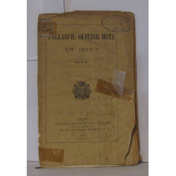 Fallait-il quitter Metz en 1870