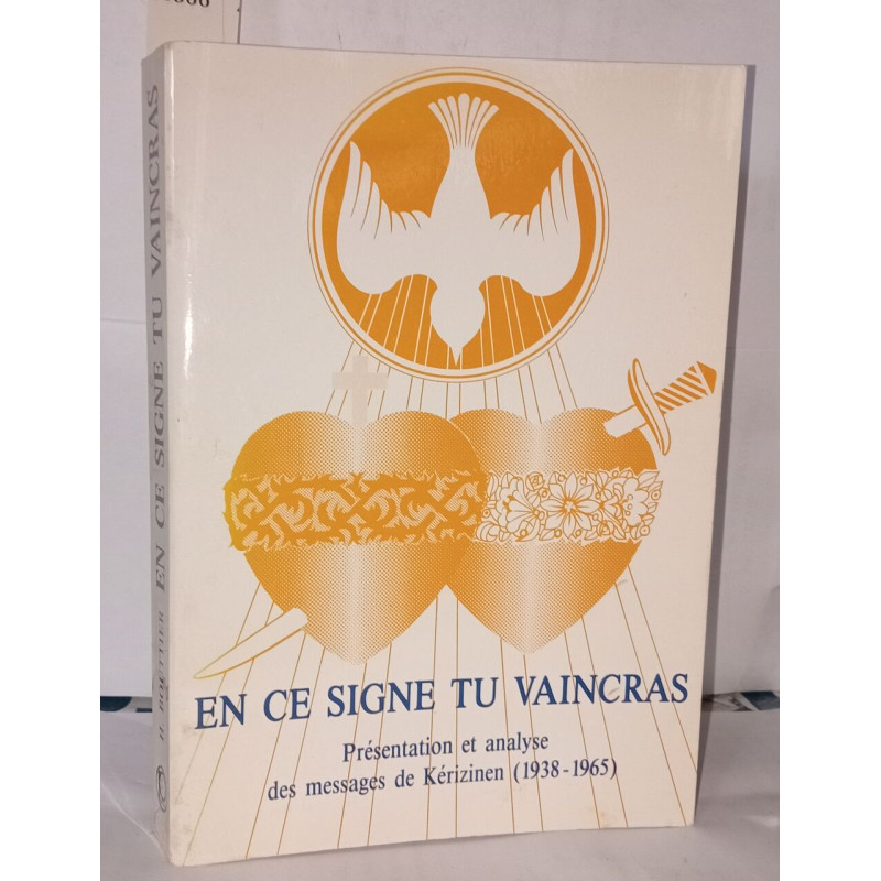 En ce signe tu vaincras : Présentation et analyse des messages de...