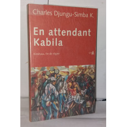 En attendant Kabila Kinshasa fin de règne