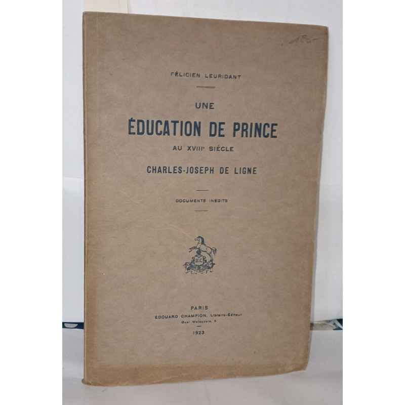 Une éducation de Prince au XVIIIe siècle Charles-Joseph de Ligne