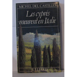 Les cypres meurent en Italie / roman