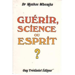 Guérir science ou esprit