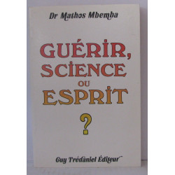 Guérir science ou esprit