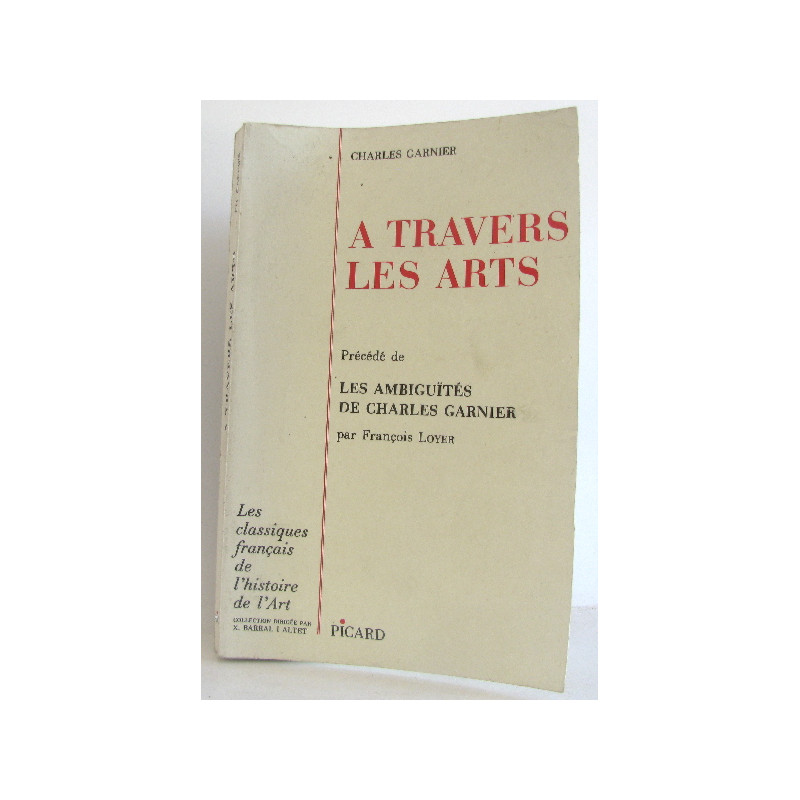 les classiques français de l'histoire de l'art., a travers les...