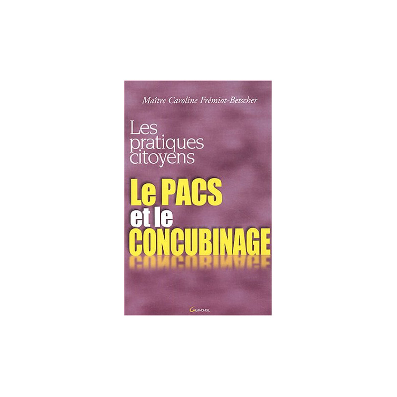 Le PACS et le concubinage