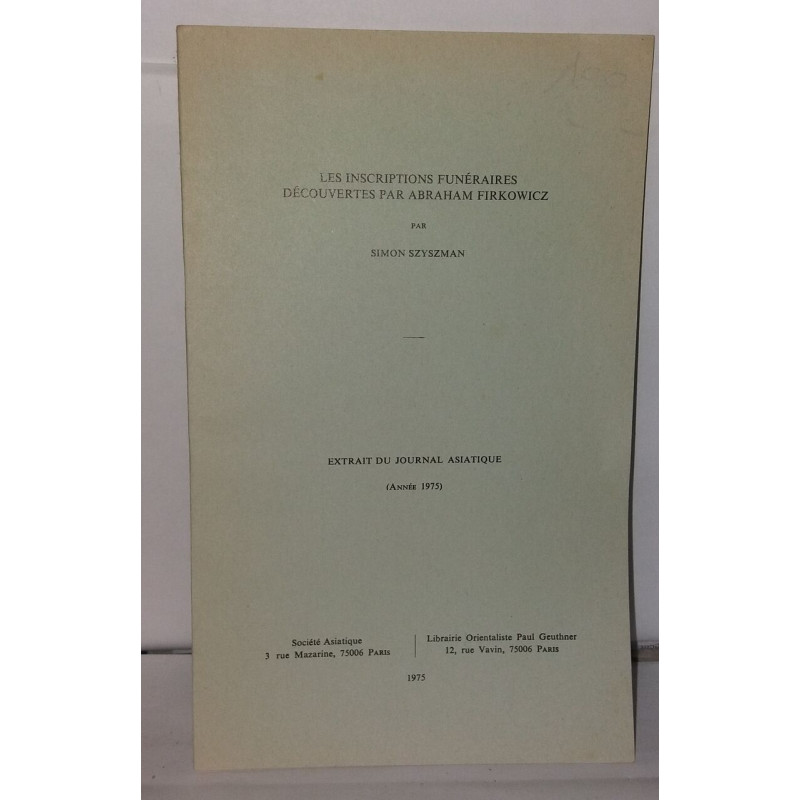 Les inscriptions funéraires découvertes par Abraham Firkowicz....
