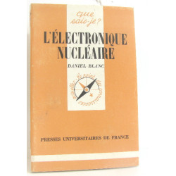 Que sais-je ? L'Électronique nucléaire