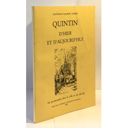 Quintin d'hier et d'aujourd'hui - six promenades dans la ville et...