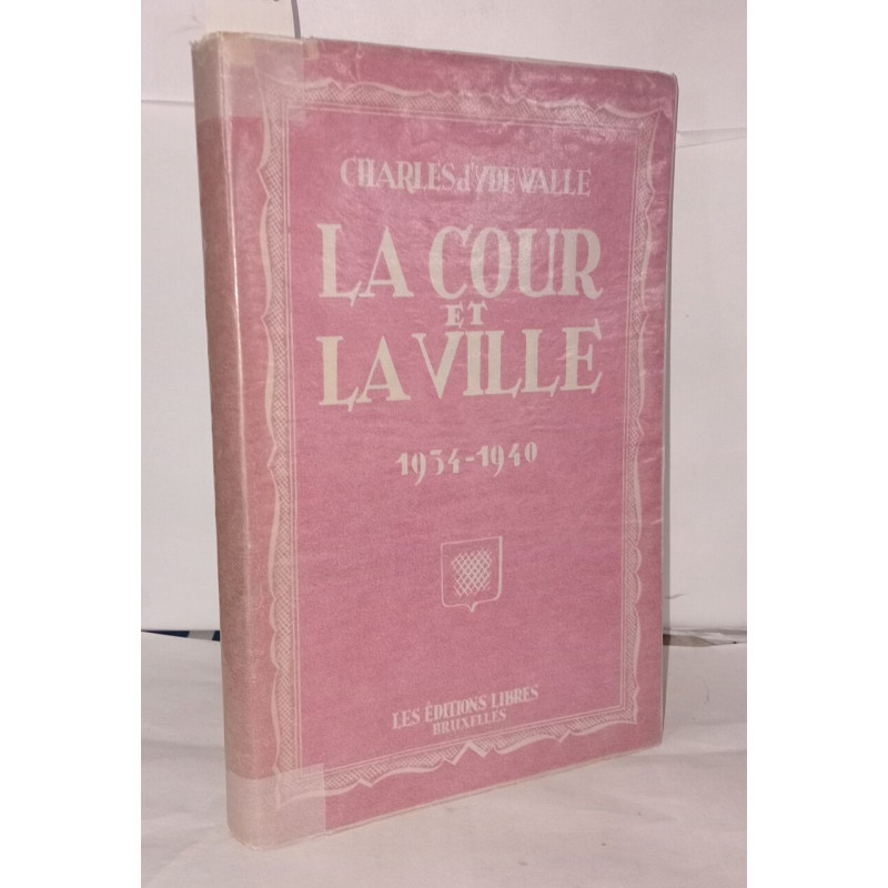 La cour et la ville 1934-1940
