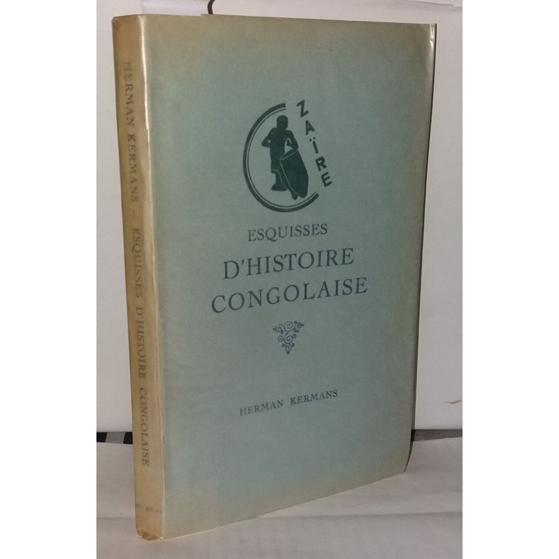 Esquisses d'histoire congolaise