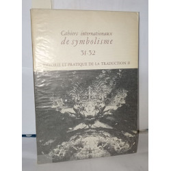 Cahiers internationaux de symbolisme 31-32 Théorie et pratique de...