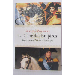 Le Choc des Empires : Napoléon et le tsar Alexandre