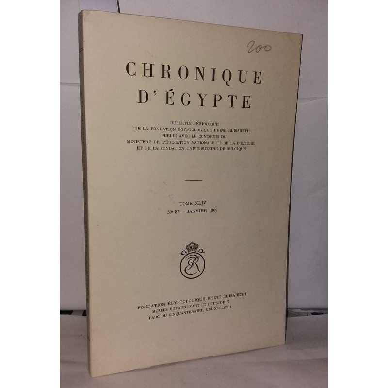 Chronique d'Égypte N° 87 Bulletin périodique de la fondation...