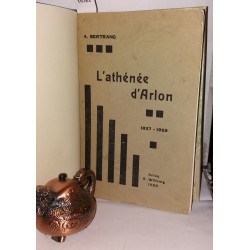 L'athénée d'Arlon 1837-1929