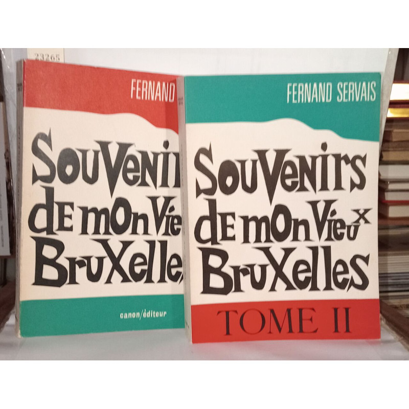 Souvenirs de mon vieux Bruxelles Tomes 1 et 2